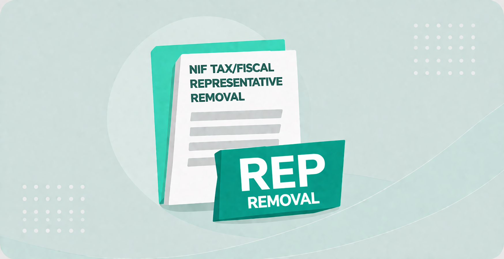 NIF Fiscal Rep Removal